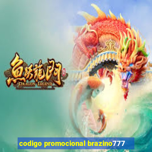 codigo promocional brazino777